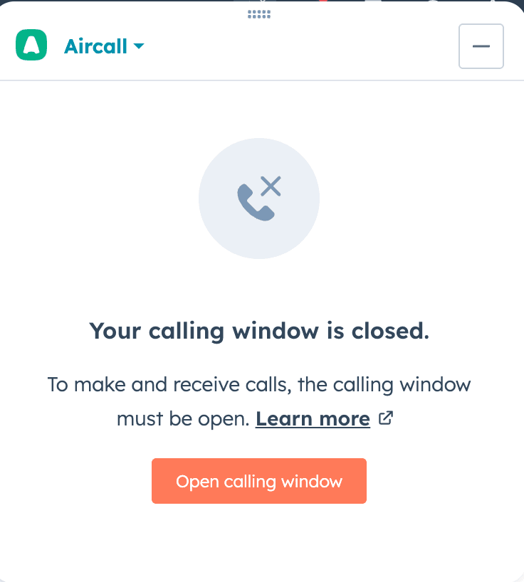 Aircall calling window message in HubSpot indicating the calling window is closed, with an option to open it.