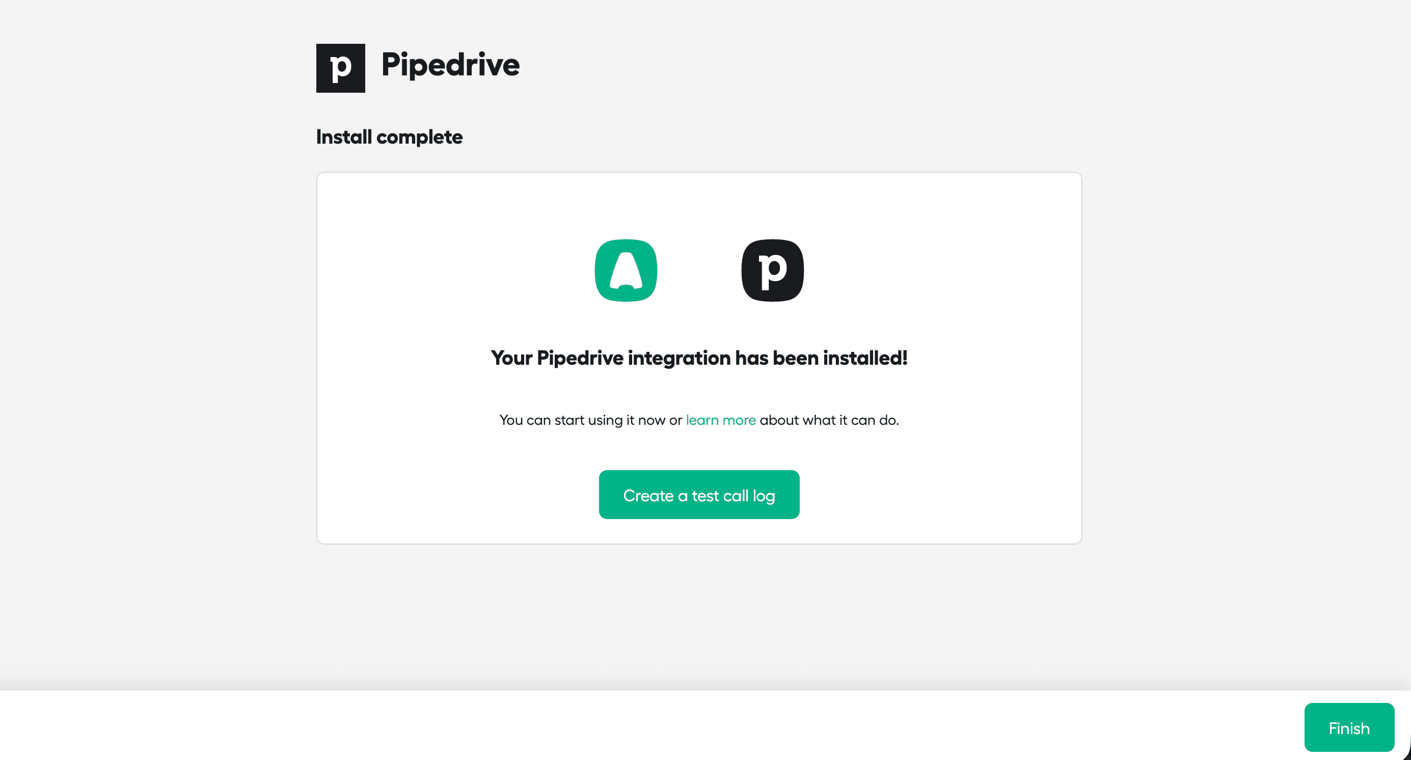 Confirmation screen showing Pipedrive integration successfully installed with option to create a test call log and Finish button..png